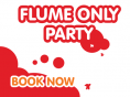 Poole Flume only Party - 18.00 to 20.00 per person - 16 July